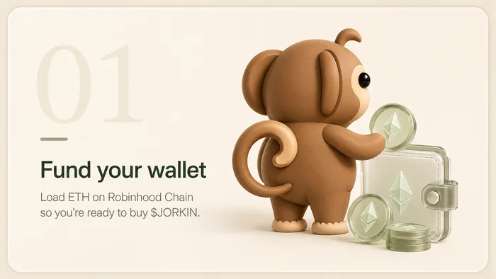 Step 1 — Fund your wallet: load ETH on Robinhood Chain so you are ready to buy $JORKIN