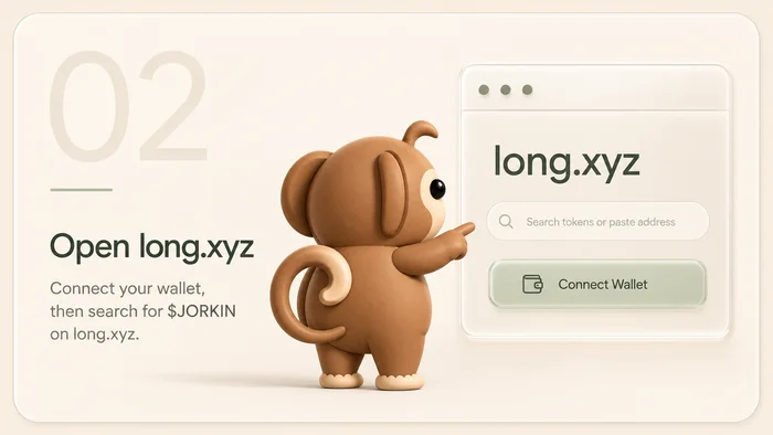 Step 2 — Open long.xyz: connect your wallet, then search for $JORKIN